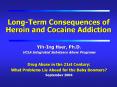 Long-Term Consequences of Heroin and Cocaine Addiction PowerPoint PPT Presentation