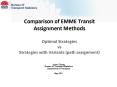 Comparison of EMME Transit Assignment Methods Optimal Strategies vs Strategies with Variants (path assignment) PowerPoint PPT Presentation