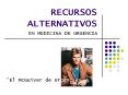 RECURSOS ALTERNATIVOS PowerPoint PPT Presentation