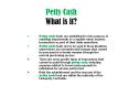 Petty Cash What is it? PowerPoint PPT Presentation