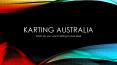 Karting Australia PowerPoint PPT Presentation