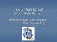 Trinity High School Graduation Project PowerPoint PPT Presentation