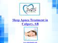 Sleep Apnea Treatment in Calgary PowerPoint PPT Presentation