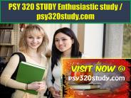PSY 320 STUDY Enthusiastic study / psy320study.com