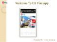 UKVisa.ae Launches Its New App "UK Visa - Dubai" PowerPoint PPT Presentation