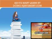 AJS 572 MART Learn by Doing/ajs572mart.com