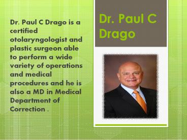 Dr. Paul C Drago The Best Otolaryngology Surgeon