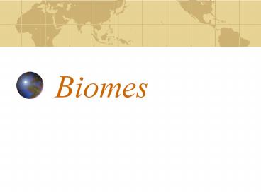 Biomes