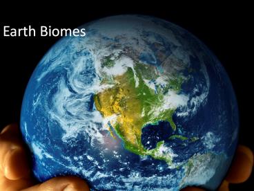 Major Biomes of Earth