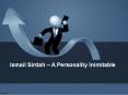Ismail Sirdah – A Personality Inimitable PowerPoint PPT Presentation