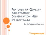 Features of Quality Architecture Dissertation Help in Australia