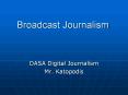 Broadcast Journalism PowerPoint PPT Presentation