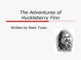 The Adventures of Huckleberry Finn PowerPoint PPT Presentation