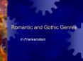 Romantic and Gothic Genres PowerPoint PPT Presentation