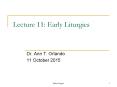 Lecture 11: Early Liturgies PowerPoint PPT Presentation