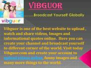 Vibguor - Watch Informational videos online