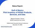 Status Report: Gulf of Mexico Pilot Inventory of NOAA Products, Services, and Data PowerPoint PPT Presentation