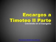 Encargos a Timoteo II Parte