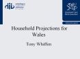 Household Projections for Wales Tony Whiffen PowerPoint PPT Presentation