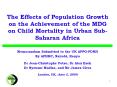The Effects of Population Growth on the Achievement of the MDG on Child Mortality in Urban Sub-Saharan Africa PowerPoint PPT Presentation