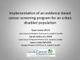 Implementation of an evidence-based cancer screening program for an urban disabled population PowerPoint PPT Presentation