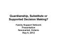 Guardianship, Substitute or Supported Decision Making? PowerPoint PPT Presentation
