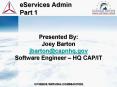Presented By: Joey Barton jbarton@capnhq.gov Software Engineer  PowerPoint PPT Presentation