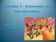 Chapter 2 : Kinematics in Two Directions PowerPoint PPT Presentation
