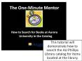 This tutorial will demonstrate how to search the AU Phillips Library catalog for items located at the library. PowerPoint PPT Presentation