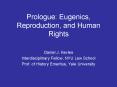 Prologue: Eugenics, Reproduction, and Human Rights PowerPoint PPT Presentation