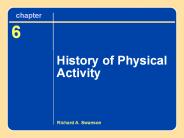 Chapter 6 History of Physical Activity