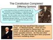 The Constitution Completed: Differing Opinions