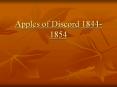 Apples of Discord 1844-1854 PowerPoint PPT Presentation