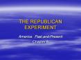 THE REPUBLICAN EXPERIMENT PowerPoint PPT Presentation