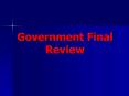 Government Final Review PowerPoint PPT Presentation
