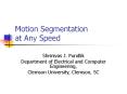 Motion Segmentation at Any Speed PowerPoint PPT Presentation