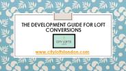 THE DEVELOPMENT GUIDE FOR LOFT CONVERSIONS
