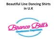 Beautiful Line Dancing Shirts in u.k PowerPoint PPT Presentation