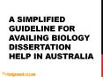 A Simplified Guideline for Availing Biology Dissertation Help in Australia PowerPoint PPT Presentation