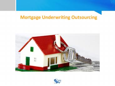 Mortgage Underwriting Outsourcing