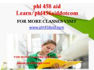 phl 458 aid Learn/phl458aiddotcom