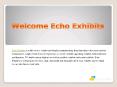 Echo Exhibits PowerPoint PPT Presentation