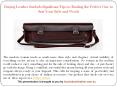 Buying Leather Satchels-Significant Tips to Finding the Perfect One to Suit Your Style and Needs