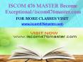 ISCOM 476 MASTER Become Exceptional/iscom476master.com PowerPoint PPT Presentation