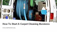 How To Start A Carpet Cleaning Business