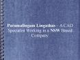 Paramalingam Lingathas – A CAD Specialist Working in a NSW Based Company PowerPoint PPT Presentation