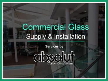 Commercial Glass Supply and Installation