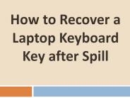 How to Recover a Laptop Keyboard Key after Spill