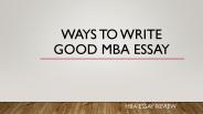 Ways to Write Good MBA Essay