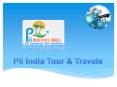 India Tour packages-Tourist places near Delhi-Pii Tours & Travels PowerPoint PPT Presentation